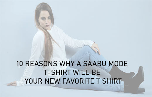 10 REASONS WHY A SAABU MODE T-SHIRT WILL BE YOUR NEW FAVORITE T SHIRT